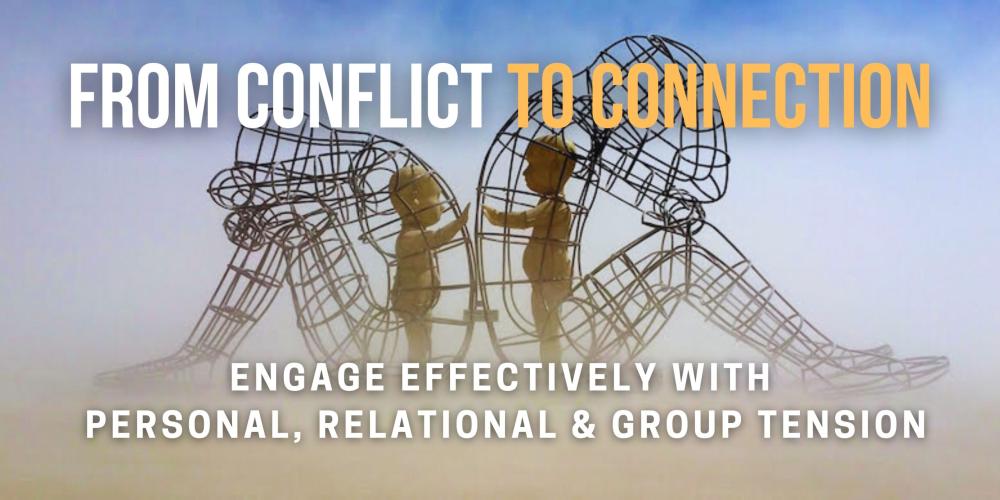 From Conflict to Connection